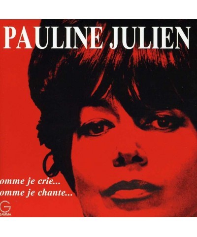 Pauline Julien COMME JE CRIE COMME JE CHANTE CD $18.79 CD