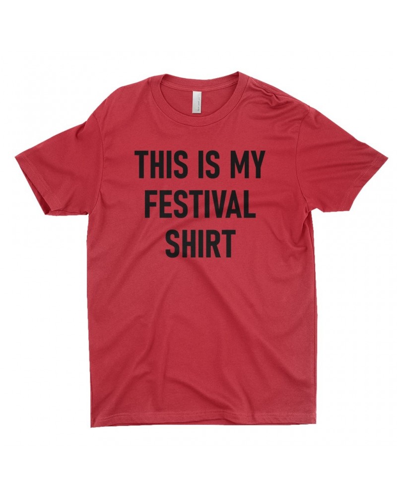 Music Life T-Shirt | This Is My Festival Shirt $7.99 Shirts