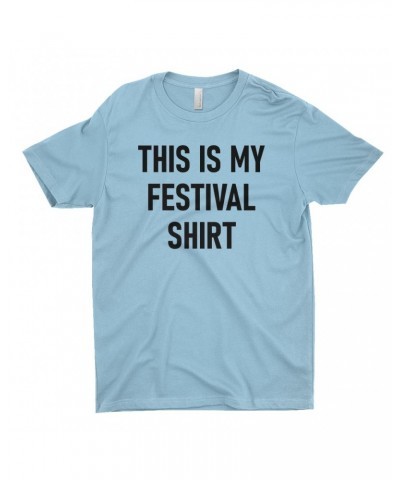 Music Life T-Shirt | This Is My Festival Shirt $7.99 Shirts