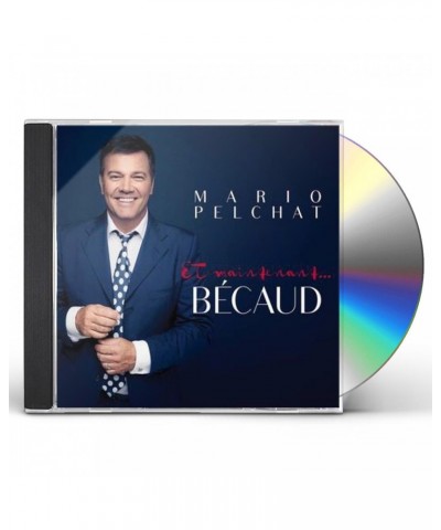 Mario Pelchat ET MAINTENANT BECAUD CD $23.38 CD