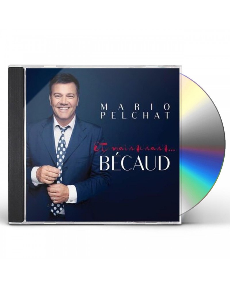 Mario Pelchat ET MAINTENANT BECAUD CD $23.38 CD