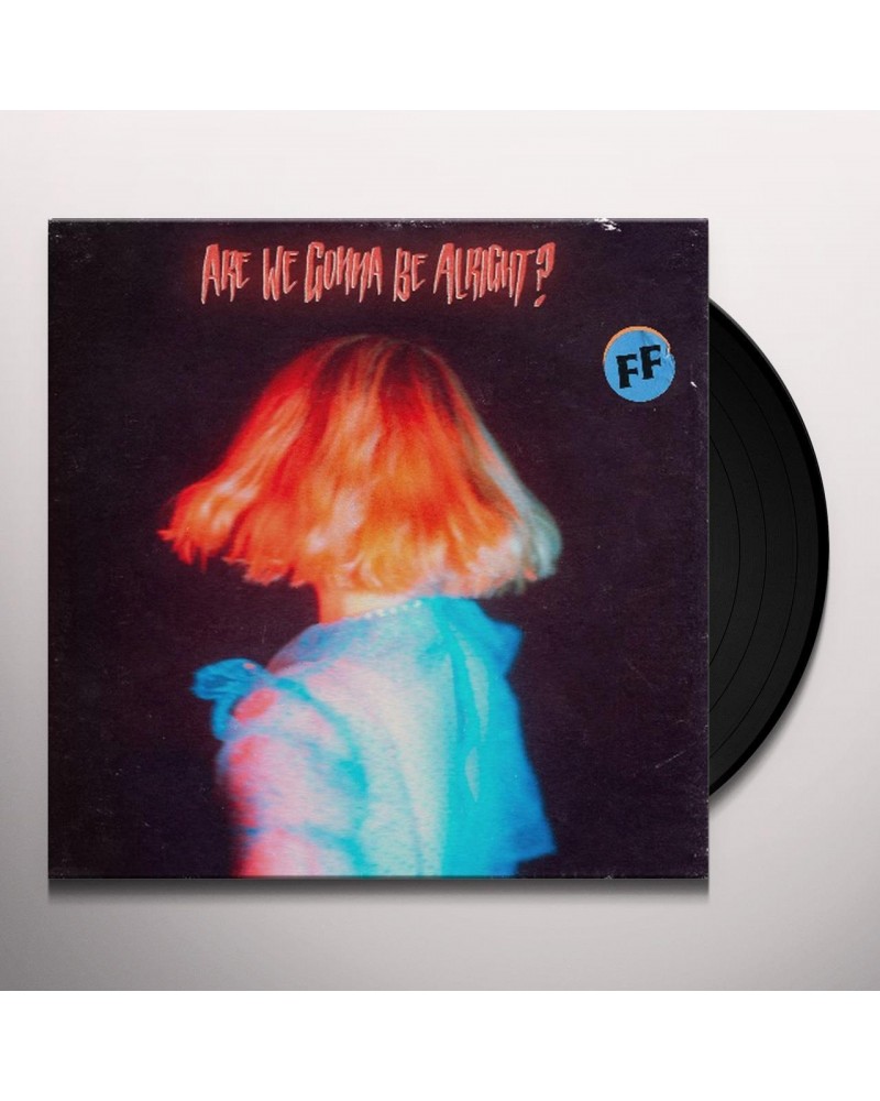 Fickle Friends WE GONNA BE ALRIGHT? Vinyl Record $16.19 Vinyl