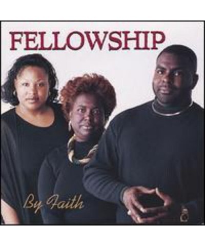 Fellowship BY FAITH CD $15.32 CD