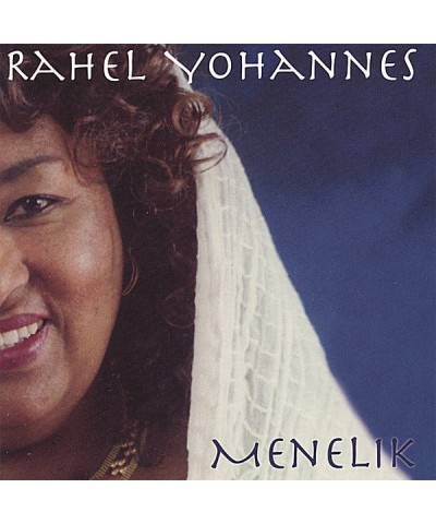 Rahel Yohannes MENELIK CD $13.50 CD