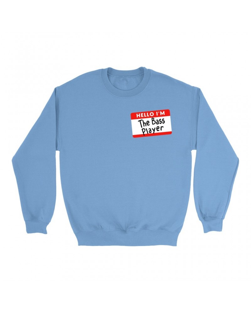 Music Life Colorful Sweatshirt | Hello I'm The Bass Player Sweatshirt $8.59 Sweatshirts