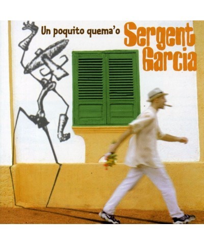 Sergent Garciaa UN POQUITO QUEMA'O CD $28.79 CD