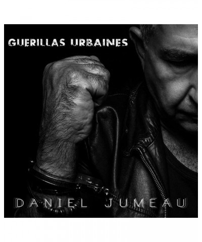 Daniel Jumeau GUÉRILLAS URBAINES - DANIEL JUMEAU (CD) $5.26 CD