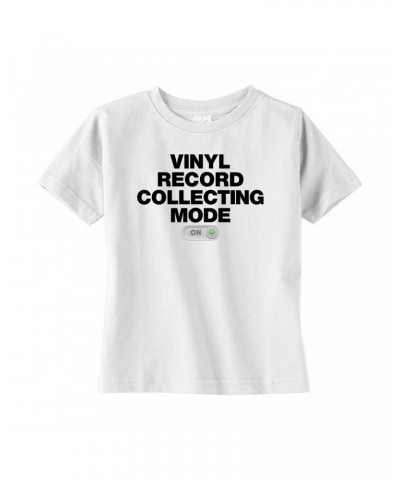 Music Life Toddler T-shirt | Vinyl Record Collecting Mode On Toddler Tee $7.76 Shirts