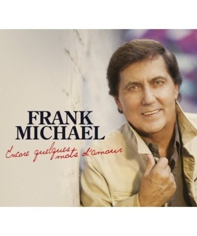 Frank Michael ENCORE QUELQUES MOTS D'AMOUR CD $6.08 CD