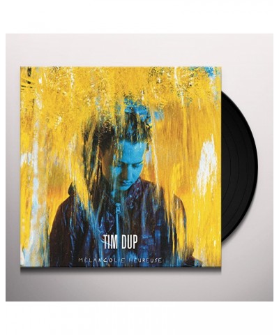 Tim Dup MELANCOLIE HEUREUSE Vinyl Record $9.79 Vinyl