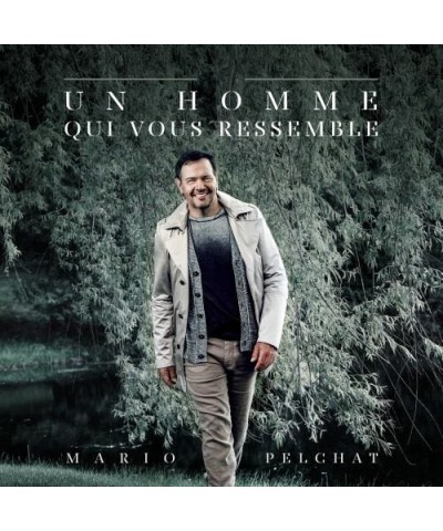 Mario Pelchat UN HOMME QUI ME RESSEMBLE CD $6.91 CD