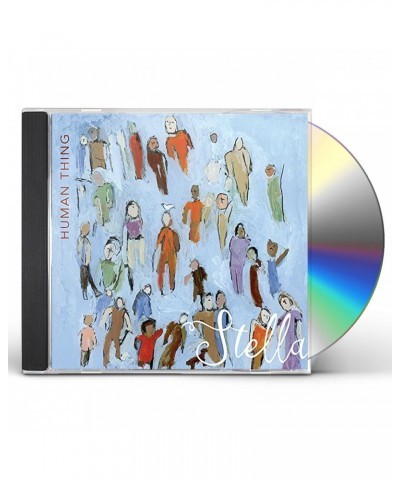 Stella HUMAN THING CD $12.80 CD