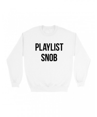 Music Life Sweatshirt | Playlist Snob Sweatshirt $4.80 Sweatshirts