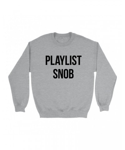 Music Life Sweatshirt | Playlist Snob Sweatshirt $4.80 Sweatshirts