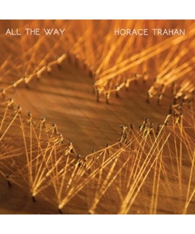 Horace Trahan ALL THE WAY CD $16.68 CD