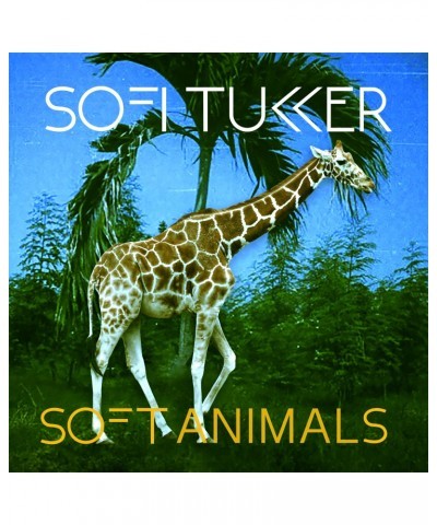 Sofi Tukker SOFT ANIMALS CD $9.98 CD